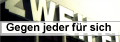 Gegen jeder für sich