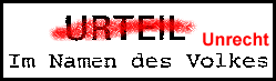 Unrecht - Namen des Volkes